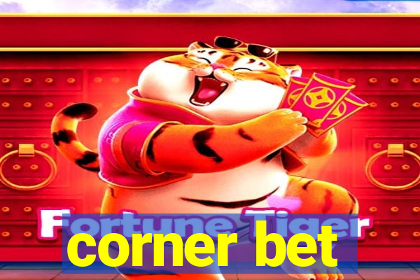 corner bet